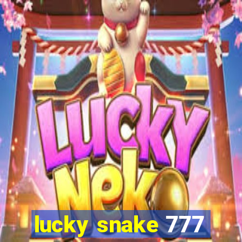 lucky snake 777